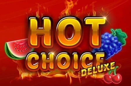 Hot Choice Deluxe: Review slot game máy đánh bạc hấp dẫn