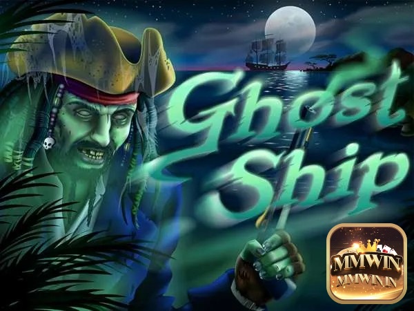 Giới thiệu về slot trực tuyến hấp dẫn Ghost Ship