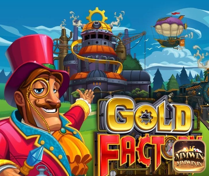 Review slot game Gold Factory cùng MMWIN nhé!