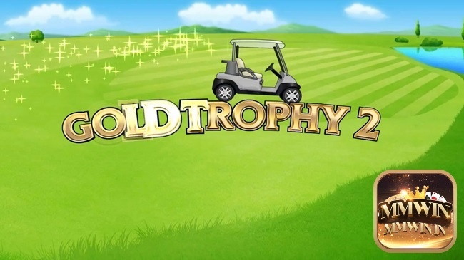 Gold Trophy 2 slot: Tham dự giải đấu golf chuyên nghiệp