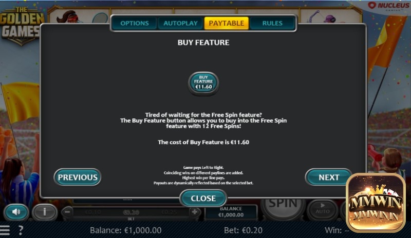 Với tính năng Buy Feature, có thể kích hoạt ngay các vòng quay miễn phí với một khoản phí