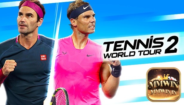 Game Tennis World Tour 2 là tựa game mô phỏng thi đấu Tennis hấp dẫn
